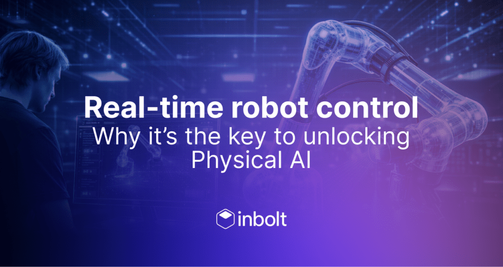 Why Real-Time Robot Control Is the Key to Unlocking Physical AI-product-thumbnail
