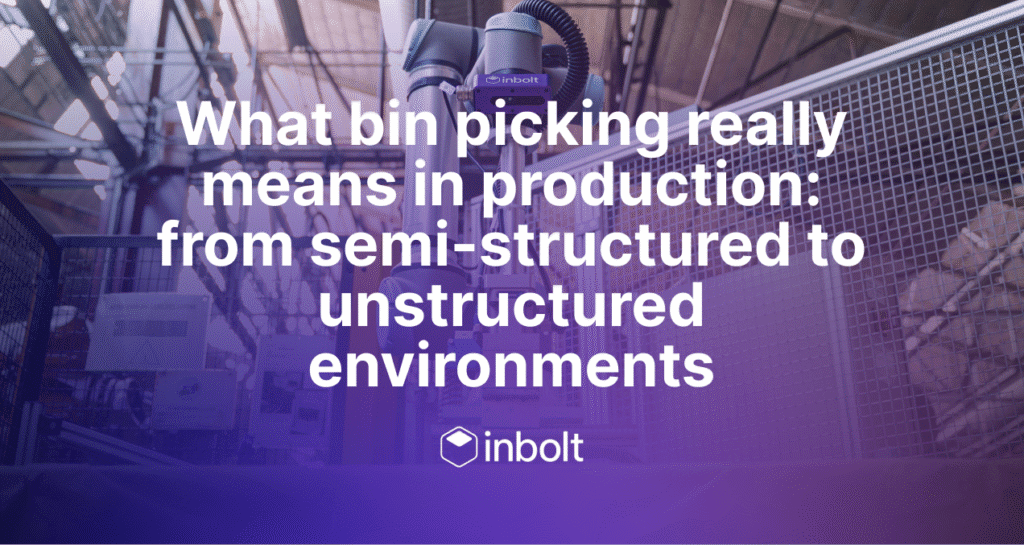 What bin picking really means in production: from semi-structured to unstructured environments-product-thumbnail